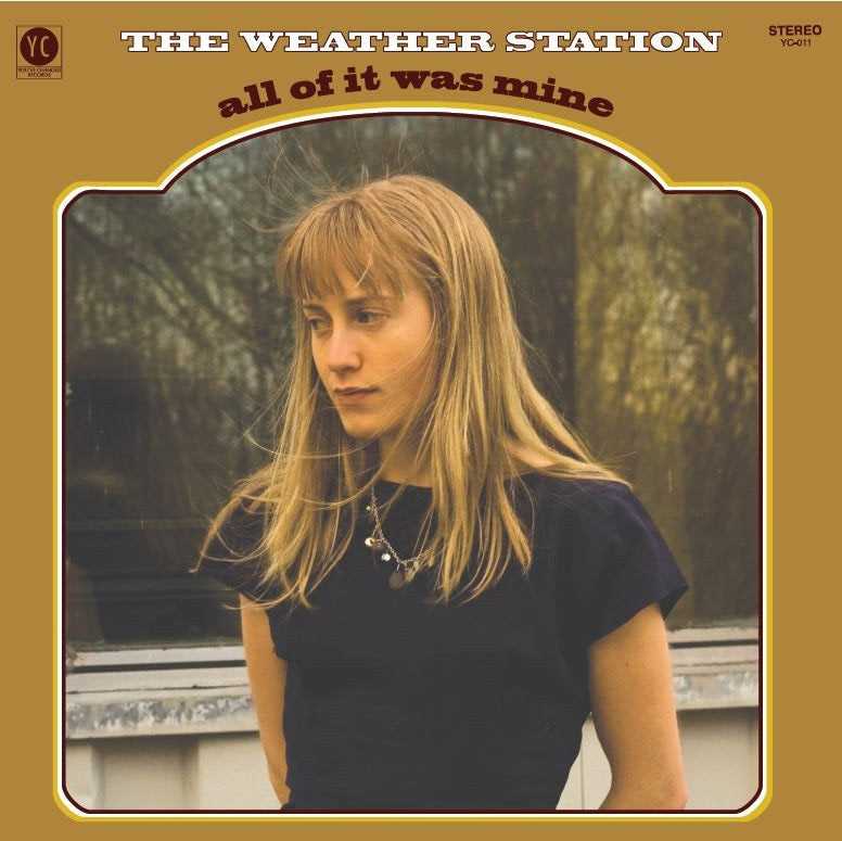 Weather Station (The) - All Of It Was Mine