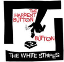 White Stripes (The) - The Hardest Button To Button: Third Man 7" Single